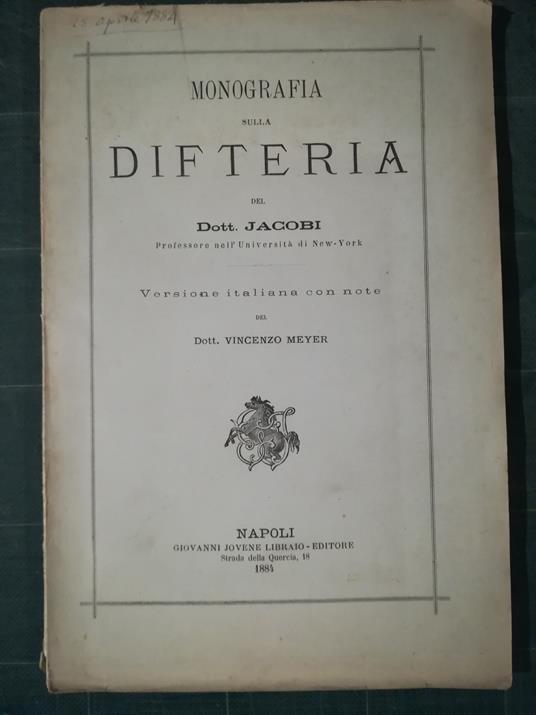 Monografia sulla Difteria del dott. Jacobi professore nell'Università di New-York. Versione italiana con note del dott. Vincenzo Meyer - copertina