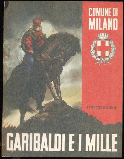 Garibaldi e i mille - Mino Milani - copertina