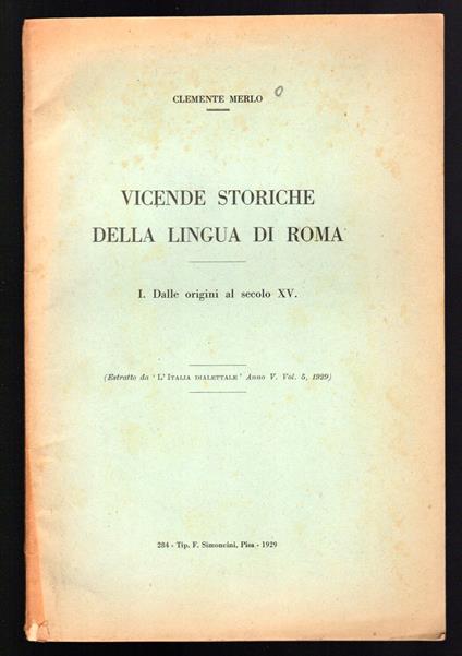 Vicende storiche della lingua di Roma. I. Dalle origini al secolo XV - Clemente Merlo - copertina
