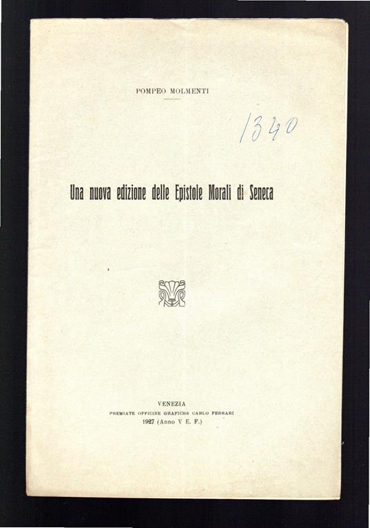 Una nuova edizione delle Epistole Morali di Seneca - Pompeo Molmenti - copertina