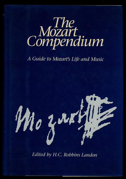 The Mozart Compendium. A guide to Mozart's Life and Music - Autori Vari - copertina