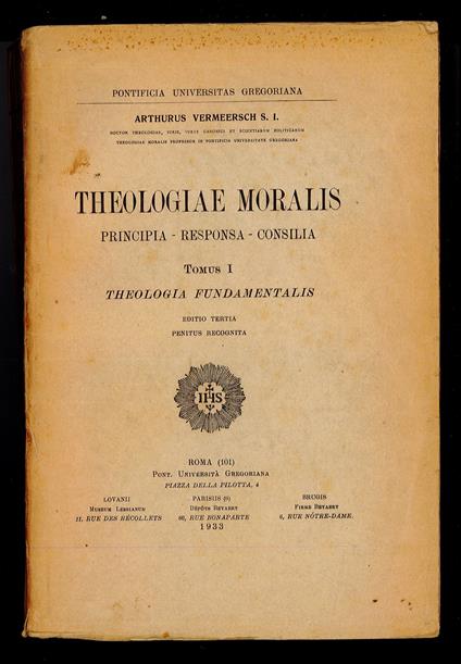 Theologiae Moralis: Principia Responsa Consilia - Tomus I Theologia fundamentalis - Arthur Vermeersch - copertina