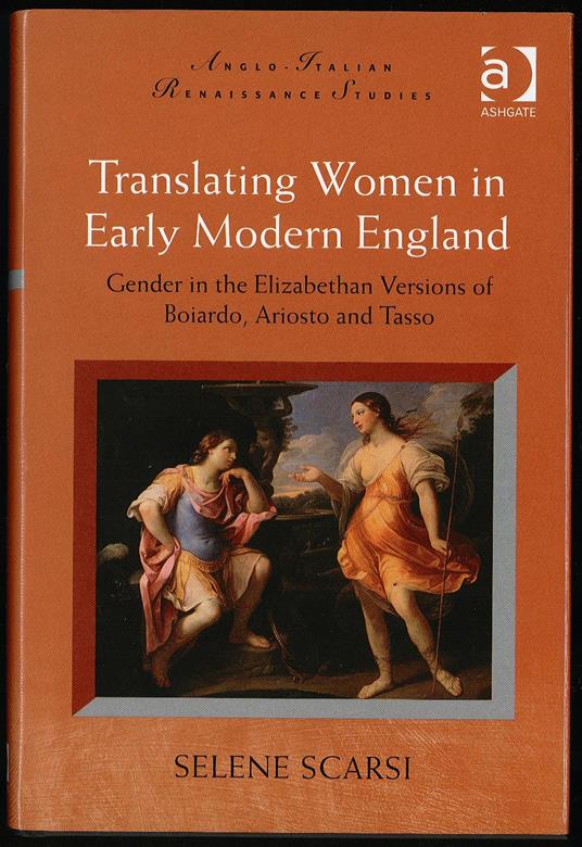 Translating Women in Early Modern England: Gender in the Elizabethan Versions of Boiardo, Ariosto and Tasso - copertina