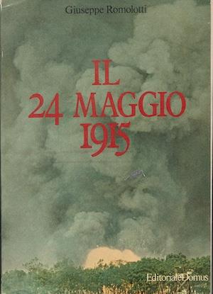 Il 24 maggio 1915 - Giuseppe Romolotti - copertina
