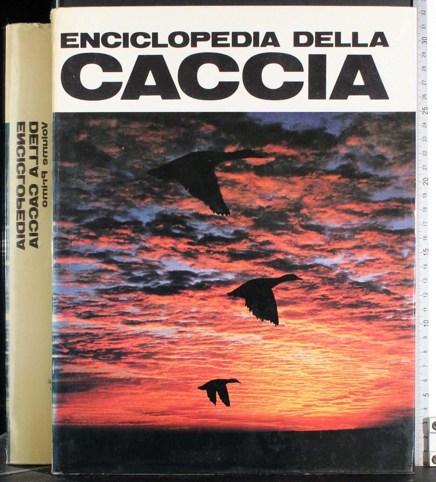 Enciclopedia Della Caccia. 2 Volumi