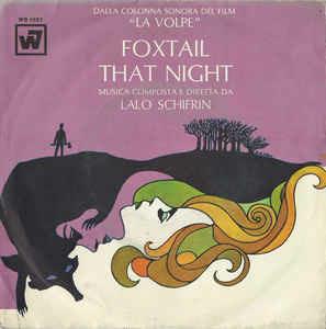Foxtail (Colonna Sonora) - Vinile 7'' di Lalo Schifrin