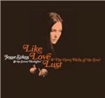Like Love Lust and the Open Halls of the Soul - CD Audio di Jesse Sykes & the Sweet Hereafter