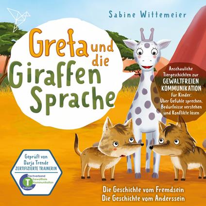 Greta und die Giraffensprache, Folge 1: Die Geschichte vom Fremdsein / Die Geschichte vom Anderssein