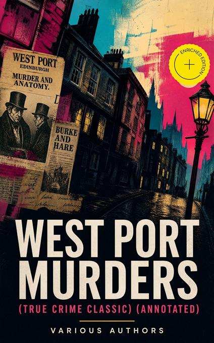 WEST PORT MURDERS (True Crime Classic) (Annotated)