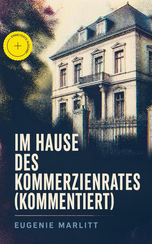 Im Hause des Kommerzienrates (Kommentiert)