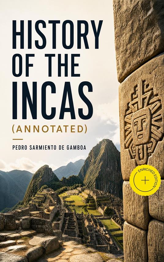 History of the Incas (Annotated)