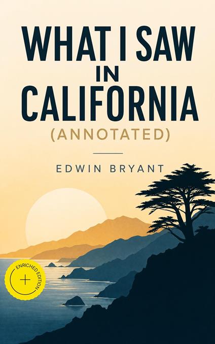 What I Saw in California (Annotated)