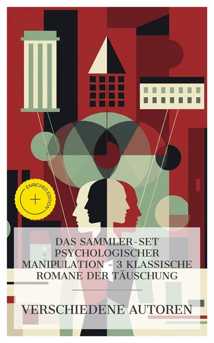 Das Sammler-Set psychologischer Manipulation – 3 klassische Romane der Täuschung