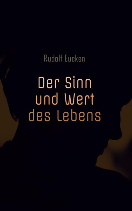 Der Sinn und Wert des Lebens
