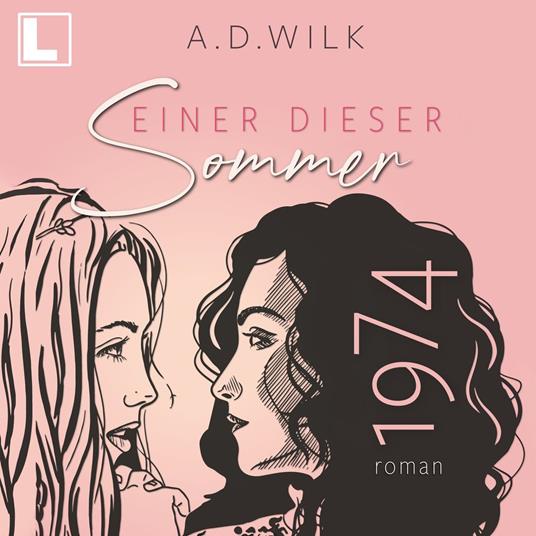 1974. Einer dieser Sommer - Einer dieser Sommer, Band 1 (ungekürzt)
