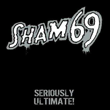 Seriously Ultimate - Vinile LP di Sham 69