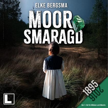 Moorsmaragd - Wibben und Weerts ermitteln, Band 1 (ungekürzt)