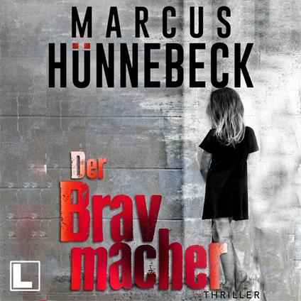 Der Bravmacher - Drosten und Sommer, Band 28 (ungekürzt)