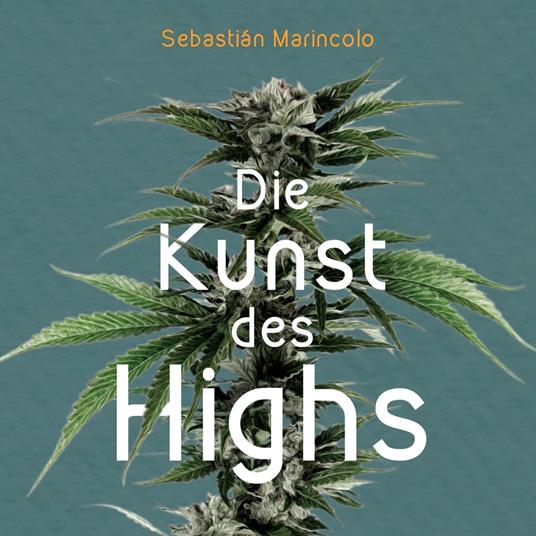 Die Kunst des Highs (Ungekürzt)