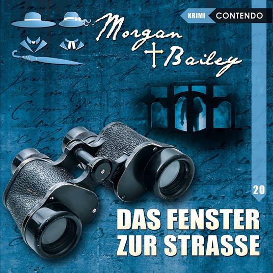 Morgan & Bailey, Folge 20: Das Fenster zur Strasse (ungekürzt)