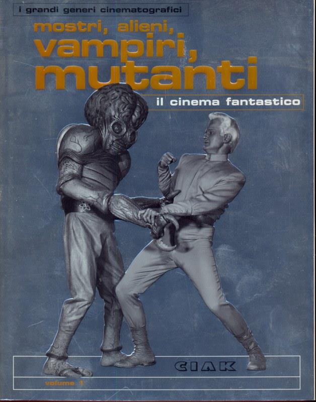 Il cinema fantastico. I grandi generi cinematografici