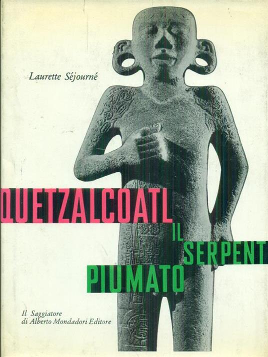Quetzalcoatl, il serpente piumato - Laurette Séjourné - copertina
