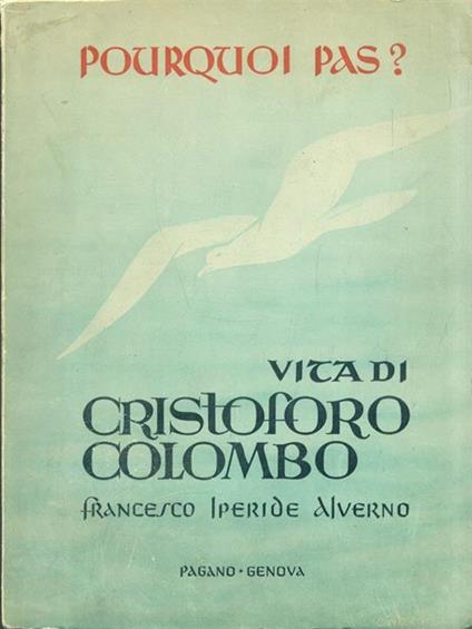 Pourquoi pas? Vita di Cristoforo Colombo - F. Iperide Alverno - copertina
