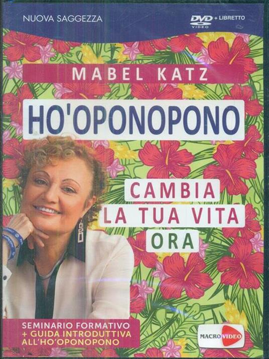 Hòoponopono. Cambia la tua vita ora. DVD - Mabel Katz - copertina
