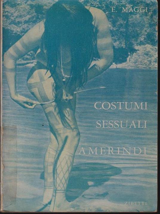 Costumi sessuali amerindi - E. Maggi - copertina