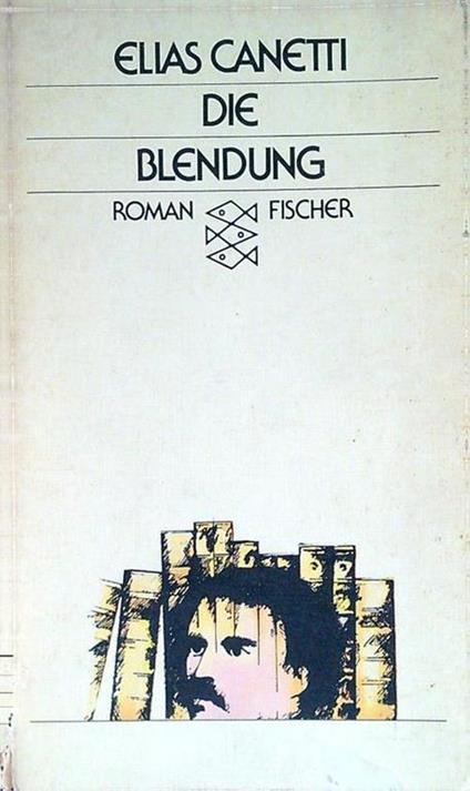 Die Blendung - Elias Canetti - copertina