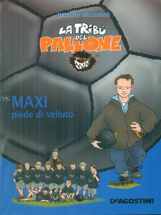 La tribù del pallone. Maxi piede di velluto - Joachim Masannek - copertina