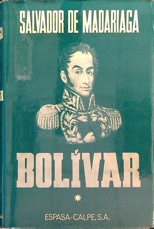 Bolivar tomo 1 - Salvador De Madariaga - copertina