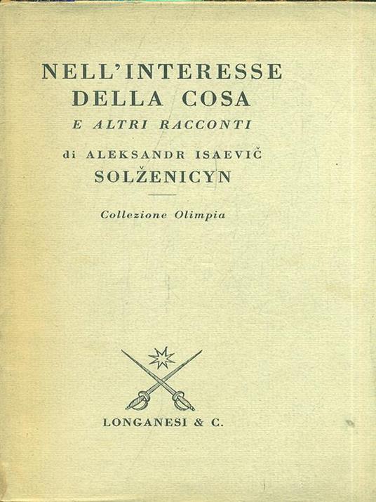 Nell'interesse della cosa - Aleksandr Isaevic Solzenicyn - copertina