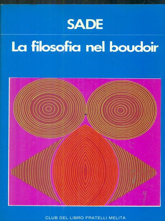 La filosofia nel boudoir - Donatien-Alphonse-Francois De Sade - copertina