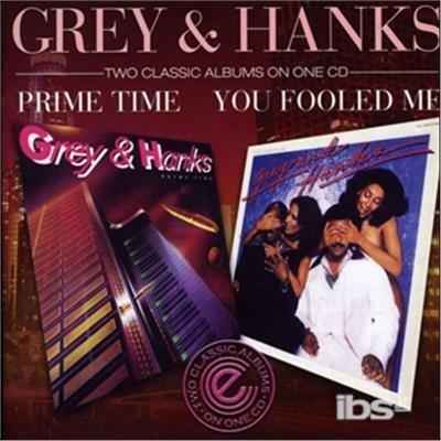 Prime Time-You Fooled me - CD Audio di Grey and Hanks