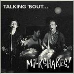 Talking Bout - Vinile LP di Milkshakes