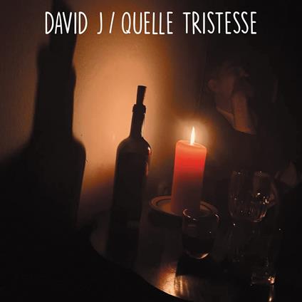 Quelle Tristesse - Vinile LP di David J