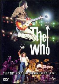 The Who. 30 Years of Maximum R & B Live (DVD) - DVD di The Who