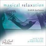 Magical Relaxation - CD Audio di Fridrik Karlsson