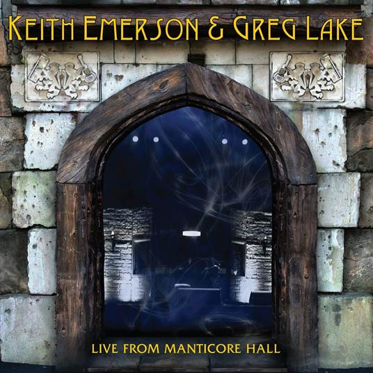 Live from Manticore Hall - CD Audio di Keith Emerson,Greg Lake