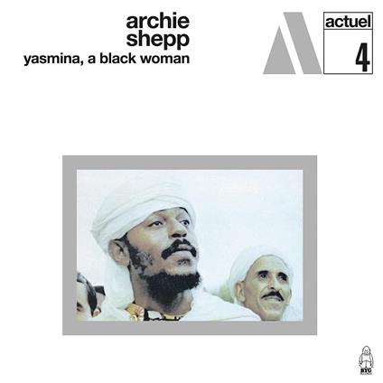 Yasmina, A Black Woman - CD Audio di Archie Shepp