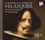 Velazquez and the Music of His Time - CD Audio