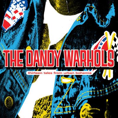 Thirteen Tales From Urban Bohemia - Vinile LP di Dandy Warhols