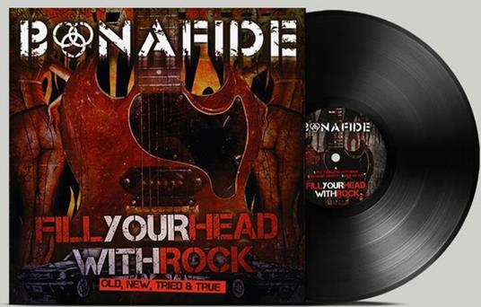 Fill Your Head With Rock - Old New Tried & True - Vinile LP di Bonafide