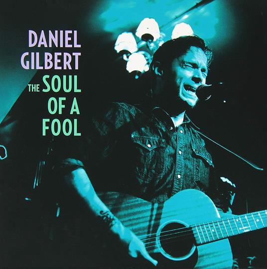 Soul Of A Fool - Vinile LP di Daniel Gilbert