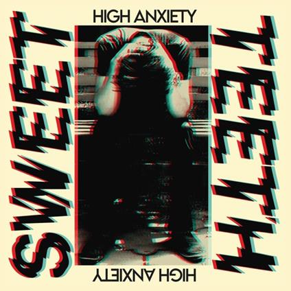High Anxiety - Vinile LP di Sweet Teeth