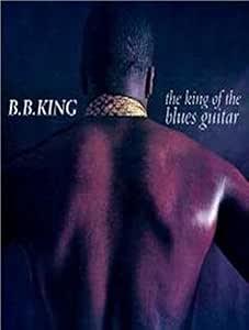The King Of The Blues Guitar - CD Audio di B.B. King