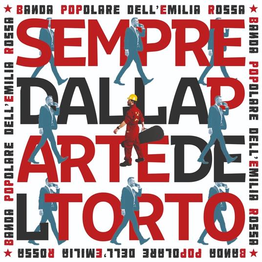 Sempre Dalla Parte Del Torto - CD Audio di Banda Popolare dell'Emilia Rossa