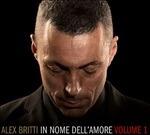 In Nome Dell'amore vol.1 - CD Audio di Alex Britti