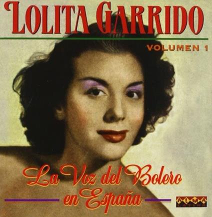 La Voz Del Bolero En Espana - CD Audio di Lolita Garrido